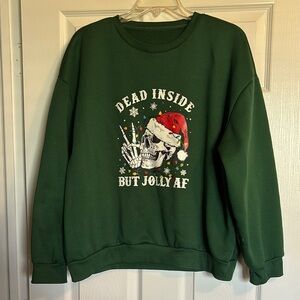 Shein women’s green Dead Inside But Jolly AF crew neck sweatshirt size XL